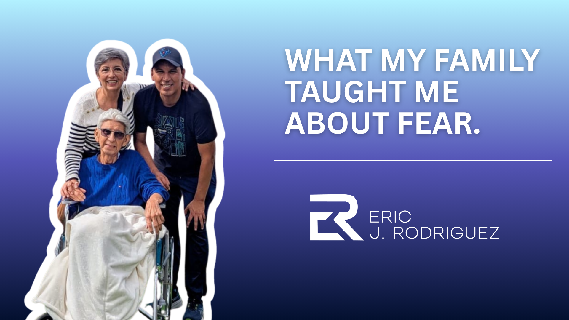 Eric J. Rodriguez with his family, representing the story of how their move from the United States to Ecuador taught him about fear, courage, and leadership.